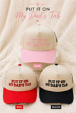 Put It On My Dad’s Tab Trucker Hat