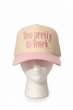 Too Pretty To Work Trucker Hat
