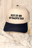 Put It On My Dad’s Tab Trucker Hat