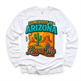 Somebody In Arizona Loves Me Shirt - State Souvenir Tee