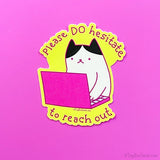 Please Do Hesitate to Reach Out Customer Service Cat Vinyl Sticker