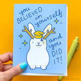 Jackalope Graduation Card "You Believed in Yourself and You Did It"