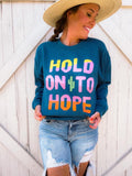 Hold Onto Hope Sweatshirt