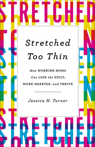 Stretched Too Thin Book