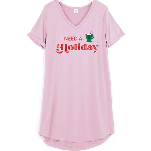 I Need A Holiday Sleep Shirt